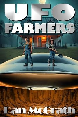 UFO Farmers - Dan McGrath - cover
