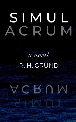 Simulacrum - R H Gründ - cover