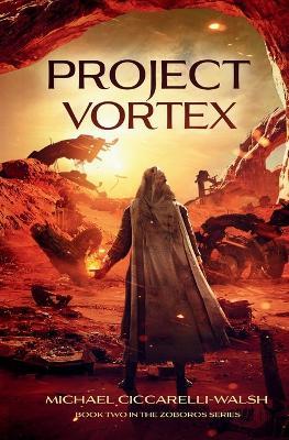 Project Vortex: Book 2 in the Zoboros Series - Michael Ciccarelli-Walsh - cover