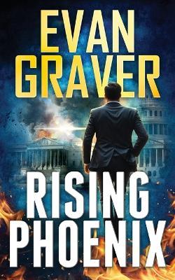 Rising Phoenix: A John Phoenix Thriller Book 1 - Evan Graver - cover