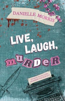 Live, Laugh, Murder - Danielle Morris - cover
