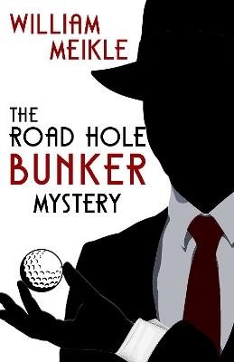 The Road Hole Bunker Mystery - William Meikle - cover