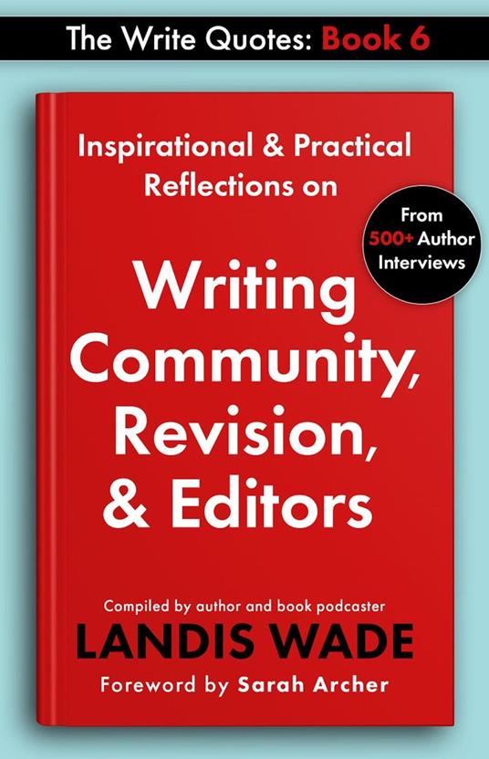 The Write Quotes: Writing Community, Revision & Editors