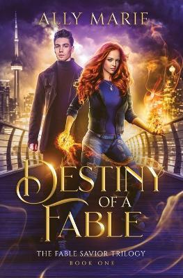 Destiny of a Fable - Ally Marie - cover