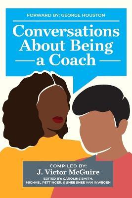 Conversations About Being a Coach - J Victor McGuire - cover