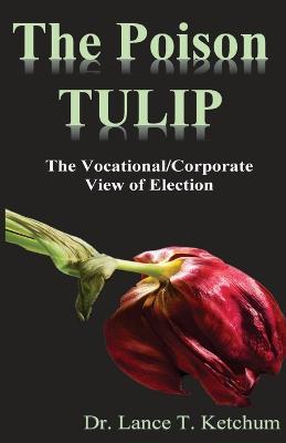 The Poison Tulip - Lance T Ketchum - cover