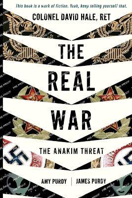 The Real War - The Anakim Threat - Colonel David Hale,Amy Purdy,James Purdy - cover