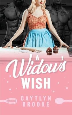 A Widow's Wish - Caytlyn Brooke - cover