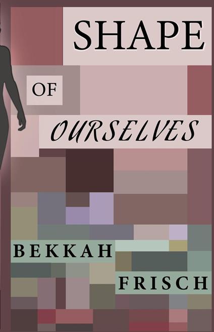 Shape of Ourselves