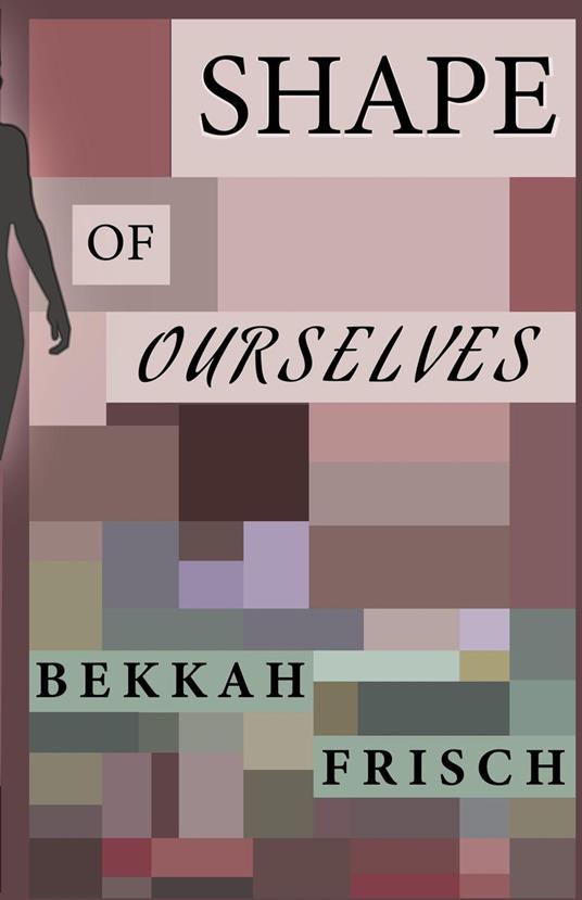 Shape of Ourselves