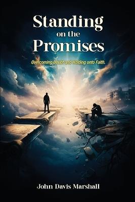 Standing on the Promises - John Davis Marshall - cover