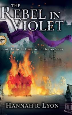 The Rebel in Violet - Hannah R Lyon - cover