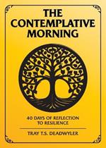 The Contemplative Morning: The Contemplative Morning