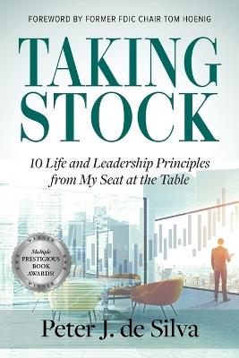 Taking Stock: 10 Life and Leadership Principles from My Seat at the Table - Peter J de Silva - cover