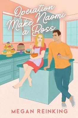Operation Make Naomi a Boss - Megan Reinking - cover