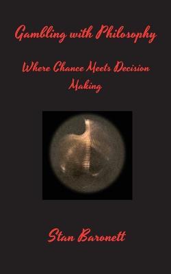 Gambling with Philosophy - Stan Baronett - cover