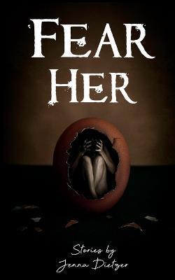 Fear Her - Jenna Dietzer - cover