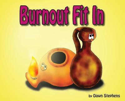 Burnout Fit In - Dawn Renee Stephens - cover