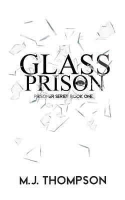 Glass Prison: Book One - Mary Jo Thompson - cover