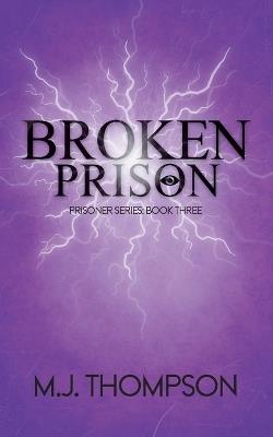 Broken Prison: Book Three - Mary Jo Thompson - cover