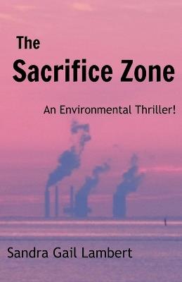 The Sacrifice Zone - Sandra Gail Lambert - cover