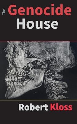 The Genocide House - Robert Kloss - cover