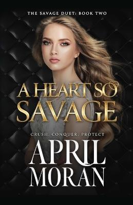 A Heart So Savage - April Moran - cover
