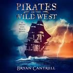 Pirates of the Wild West