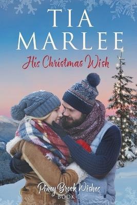 His Christmas Wish - Tia Marlee - cover