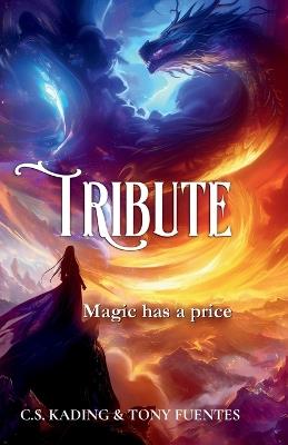 Tribute - C S Kading,Tony Fuentes - cover