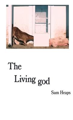 The Living god - Sam Heaps - cover
