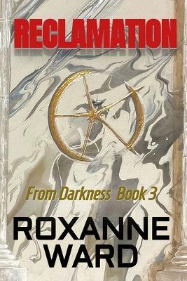 Reclamation - Roxanne Ward - cover