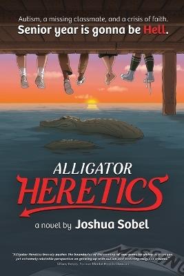 Alligator Heretics - Joshua Sobel - cover