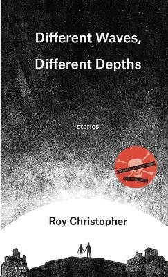 Different Waves, Different Depths - Roy Christopher - cover