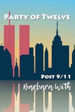Party of Twelve: Post 9/11