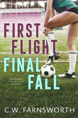 First Flight, Final Fall - C W Farnsworth - cover