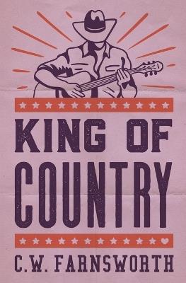 King of Country - C W Farnsworth - cover