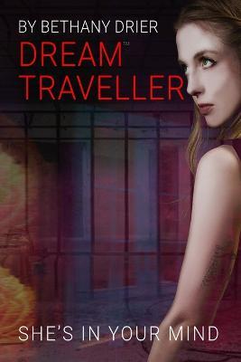 Dream Traveller: She's In Your Mind - Bethany Drier - cover