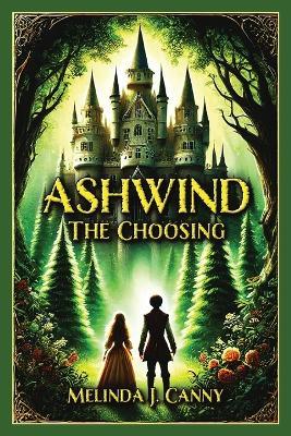 Ashwind: The Choosing - Melinda J Canny - cover