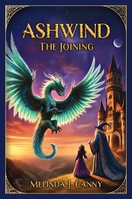 Ashwind The Joining - Melinda J Canny - cover