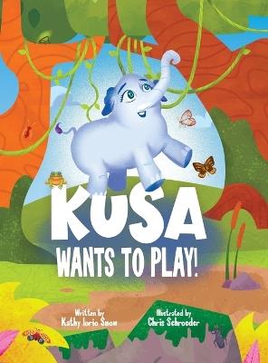 Kusa Wants to Play! - Kathy Iorio - cover