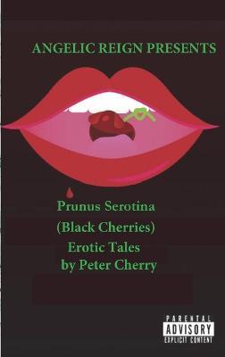 Prunus Serotina Erotic Tales - Peter Cherry - cover