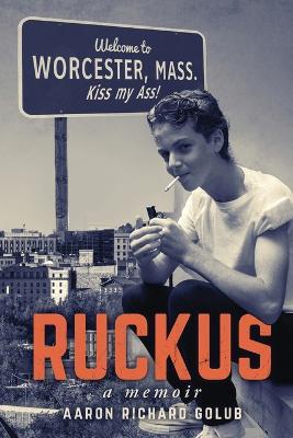Ruckus - Aaron Richard Golub - cover