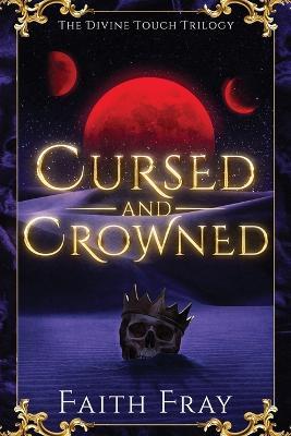 Cursed and Crowned - Faith Fray - cover