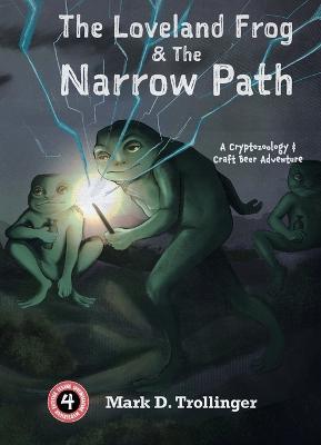 The Loveland Frog and the Narrow Path - Mark D Trollinger - cover