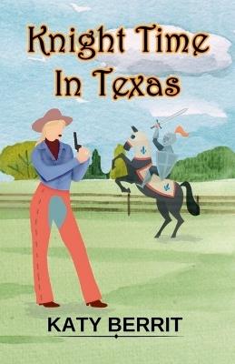 Knight Time in Texas - Katy Berritt - cover