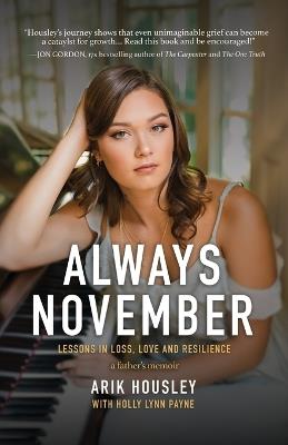 Always November: Lessons in Loss, Love and Resilience - Arik Housley,Holly Lynn Payne - cover