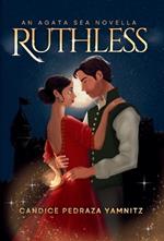 Ruthless: An Agata Sea Novella