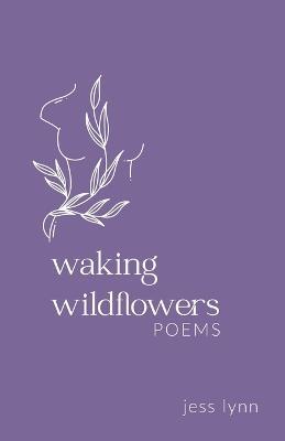 Waking Wildflowers - Jess Lynn - cover