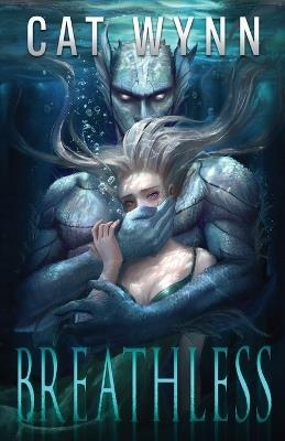 Breathlesss: A Fish Monster Romance - Cat Wynn - cover